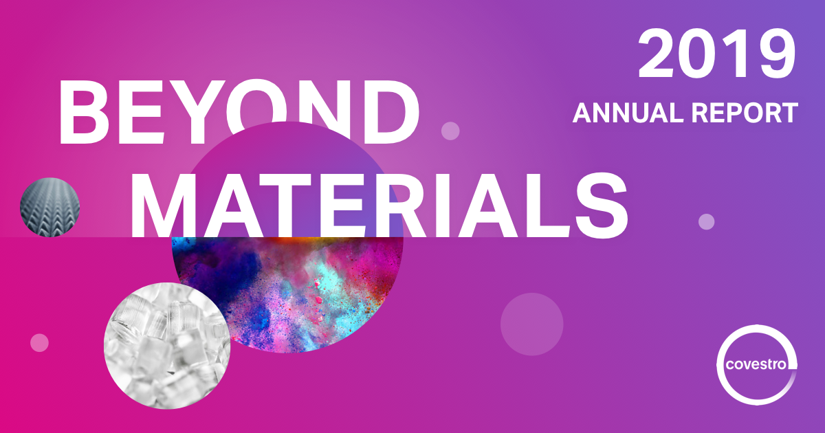 Beyond Materials - Covestro Annual Report 2019